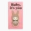 Baby, it's you(スマホリング)Neil